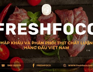 FRESHFOCO chính thức gia nhập thị trường bán lẻ thịt nhập khẩu chất lượng cao