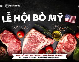 Lễ hội Bò Mỹ tại Lotte Mart: Săn Ưu Đãi Lớn – Thưởng Thức Thịt Ngon Cùng FRESHFOCO